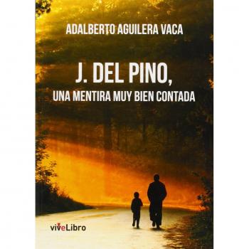 J. del Pino, una mentira muy bien contada