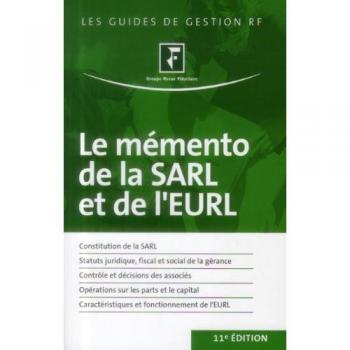 Le mémento de la SARL et de l'EURL