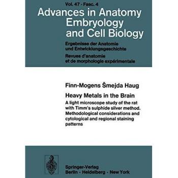 Heavy Metals in the Brain.: A Light Microscope Study of the Rat with Timm's Sulphide Silver Method. Methodological Considerations and Cytological and ... Anatomy, Embryology and Cell Biology, 47/4)