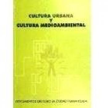 Cultura urbana y cultura medio ambiental