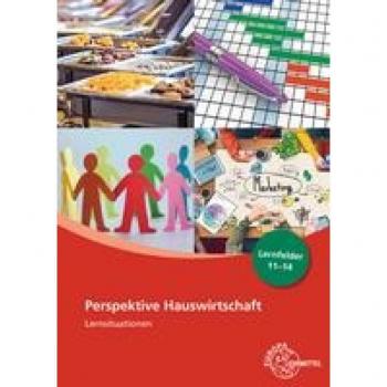 Perspektive Hauswirtschaft Lernsituationen Lernfelder 11-14
