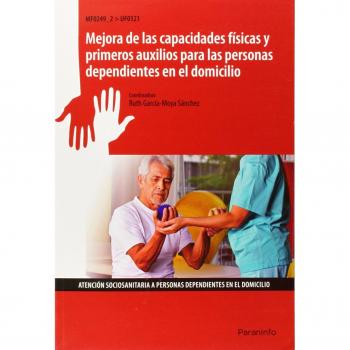 Mejora de las capacidades físicas y primeros auxilios para las personas dependientes en el domicilio