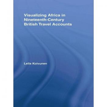 Visualizing Africa in Nineteenth-Century British Travel Accounts