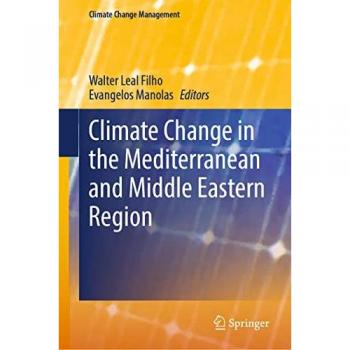 Climate Change in the Mediterranean and Middle Eastern Region (Climate Change Management)