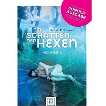 Hotowetz, Kathrin R. Im Schatten Der Hexen: Hexenring