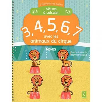 3, 4, 5, 6, 7 avec les animaux du cirque