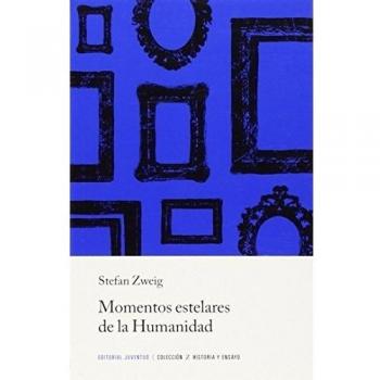 MOMENTOS ESTELARES DE LA HUMANIDAD