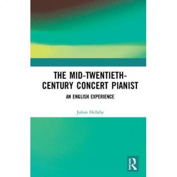 The Mid-Twentieth-Century Concert Pianist
