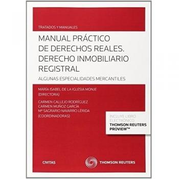 Manual práctico de derechos reales. Derecho inmobiliario registral