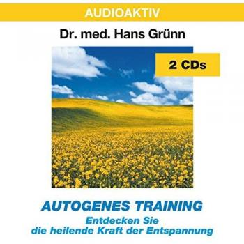 Autogenes Training: Entdecken Sie die heilende Kraft der Entspannung