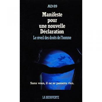 Manifeste Pour Une Nouvelle Declaration : Le Reveil Des Droits De L'Homme (Cahiers Libres)