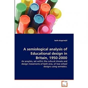 A semiological analysis of Educational design in Britain 1950-2000