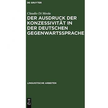 Der Ausdruck der Konzessivität in der deutschen Gegenwartssprache