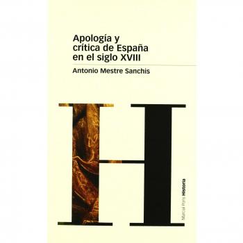 Apología y crítica de España en el siglo XVIII