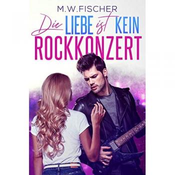 Die Liebe ist kein Rockkonzert