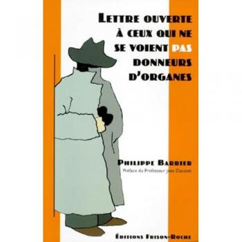 Lettre Ouverte A Ceux Qui Ne Se Voient Pas Donneurs D'organes