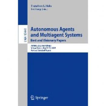 Autonomous Agents and Multiagent Systems. Best and Visionary Papers
