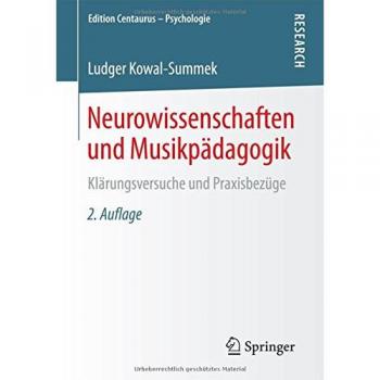 Neurowissenschaften und Musikpädagogik: Klärungsversuche und Praxisbezüge