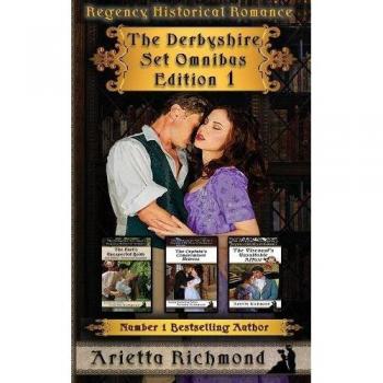 The Derbyshire Set Omnibus Edition 1: Regency Historical Romance
