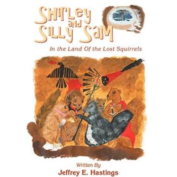 Shirley and Silly Sam: In the Land Of the Lost Squirrels