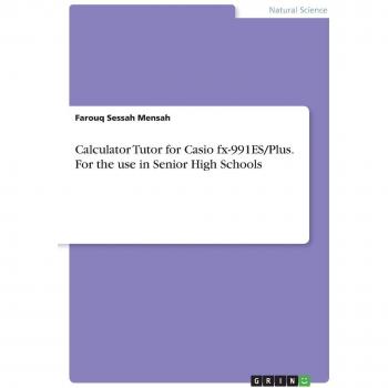 Calculator Tutor for Casio fx-991ES/Plus. For the use in Senior High Schools