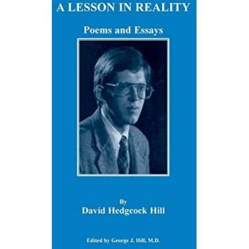 Hill, David: A Lesson in Reality. Poems and Essays