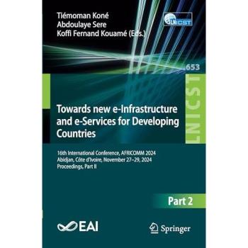 Towards new e-Infrastructure and e-Services for Developing Countries, Fachbücher von Koffi Fernand Kouamé, Tiémoman Koné, Abdoulaye Sere