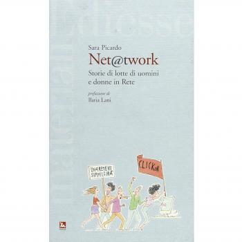 Net @t work. Storie di lotte di uomini e donne in Rete