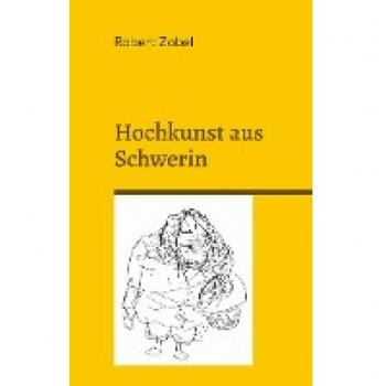 Zobel, Robert: Hochkunst aus Schwerin