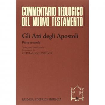 Gli atti degli Apostoli. Parte 2ª. Testo greco e traduzione. Commento ai capp. 9, 1-28, 31