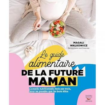 Magali Malkowicz Le Guide Alimentaire De La Future Maman