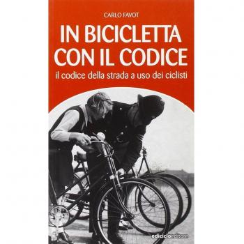 In bicicletta con il codice. Il codice della strada a uso dei ciclisti