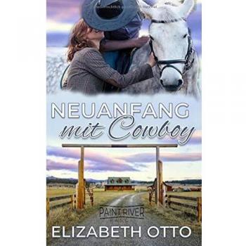 Neuanfang mit Cowboy: Paint River Ranch