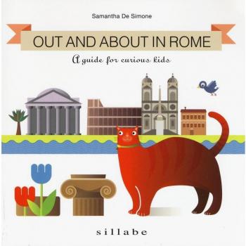 Out and about in Rome. A guide for curious kids