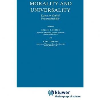 Morality and Universality: Essays on Ethical Universalizability