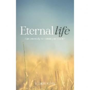 Eternal Life: Can you really be certain you have it?