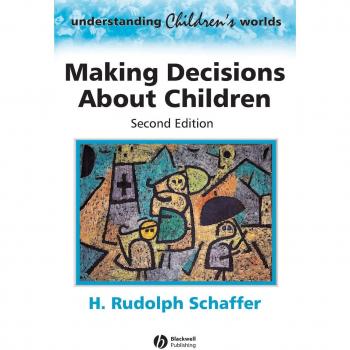 Making Decisions About Children 2nd Edition: Psychological Questions and Answers
