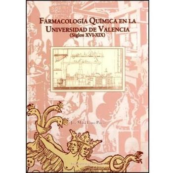 La farmacología química en la universidad de valencia (siglos xvi-xix)