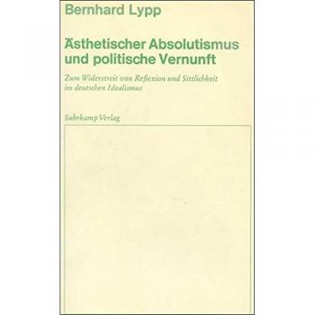 Ästhetischer Absolutismus und politische Vernunft