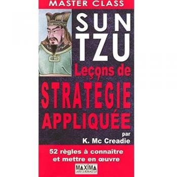 SUN TZU LECONS DE STRATEGIE APPLIQUEE