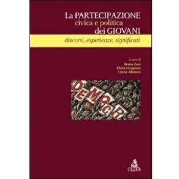 La partecipazione civica e politica dei giovani. Discorsi, esperienze, significati