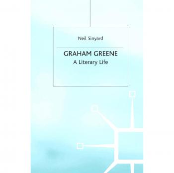 Graham Greene: A Literary Life