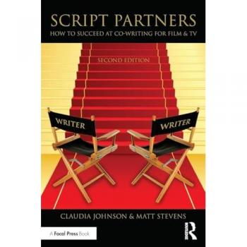 Script Partners: How to Succeed at Co-Writing for Film & TV