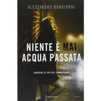 Niente è mai acqua passata