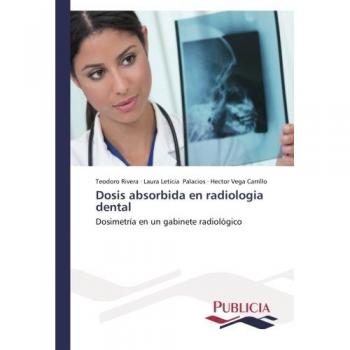 Dosis absorbida en radiologia dental: Dosimetría en un gabinete radiológico
