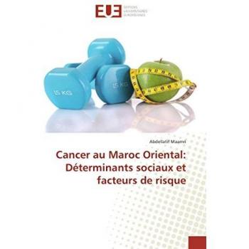Cancer au Maroc Oriental: Déterminants sociaux et facteurs de risque
