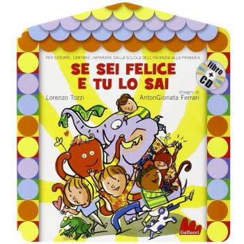 Se sei felice e tu lo sai. Ediz. illustrata. Con CD Audio