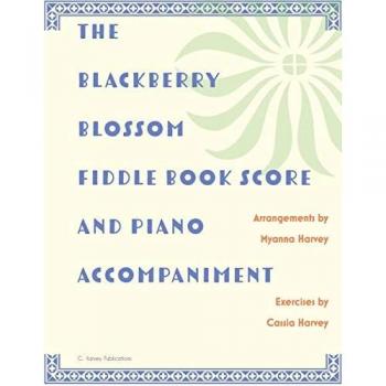 The Blackberry Blossom Fiddle Book Score and Piano Accompaniment