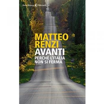 Avanti. Perché l'Italia non si ferma