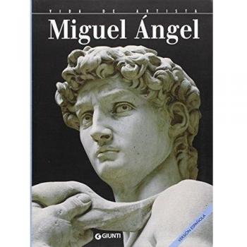 Miguel Ángel. Ediz. illustrata